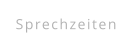 Sprechzeiten