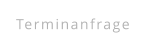 Terminanfrage