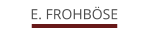 E. Frohböse