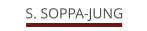 S. SOPPA-JUNG