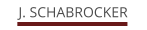 J. SCHABROCKER