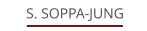 S. SOPPA-JUNG