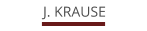 J. KRAUSE