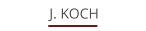 J. KOCH